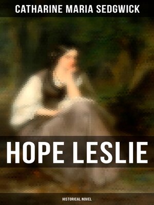cover image of Hope Leslie (Historical Novel)